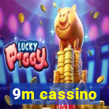 9m cassino